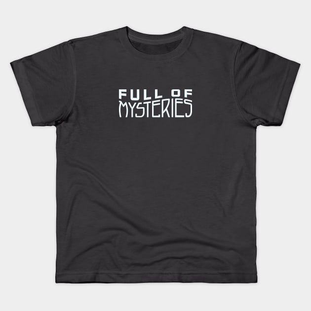 Full of Mysteries Kids T-Shirt by Jake Ingram